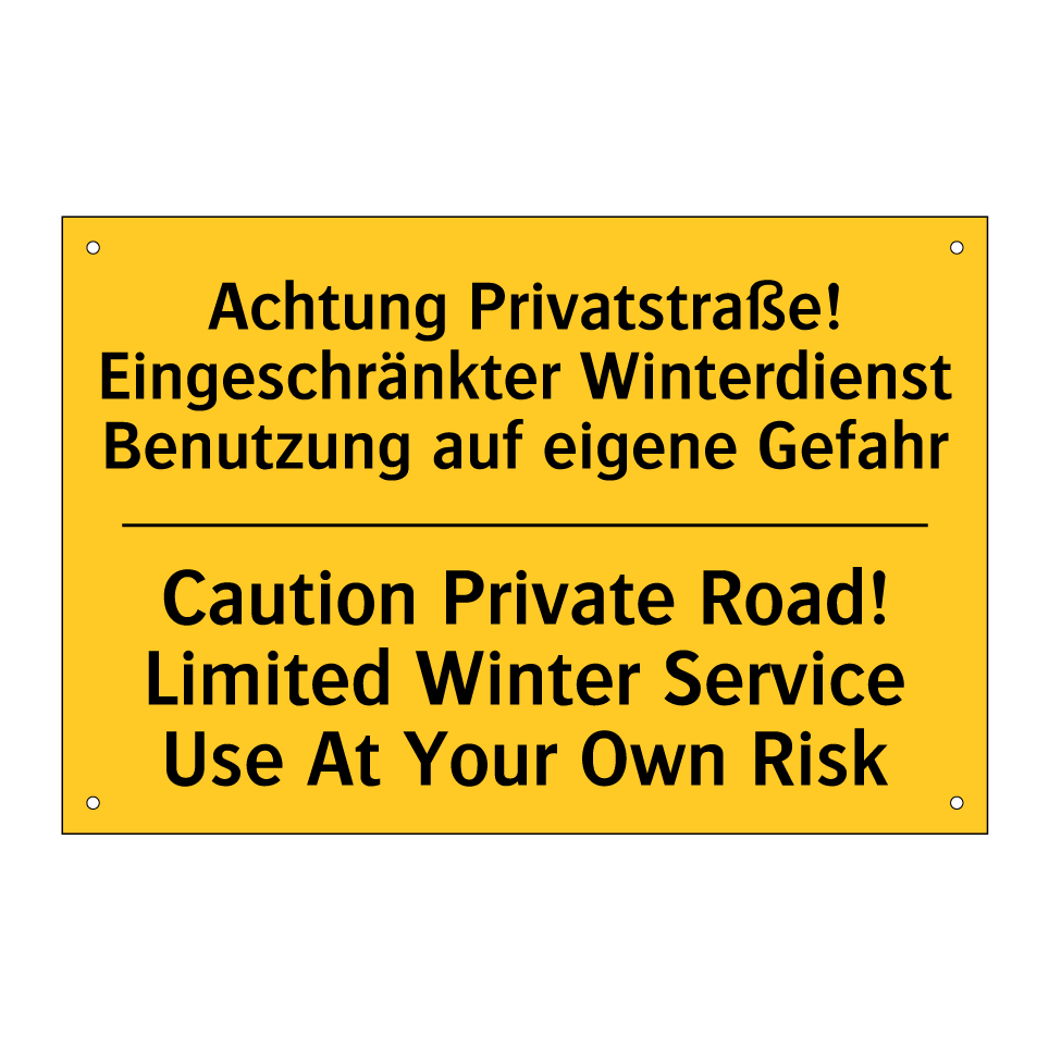Achtung Privatstraße! Eingeschränkter /.../ - Caution Private Road! Limited /.../