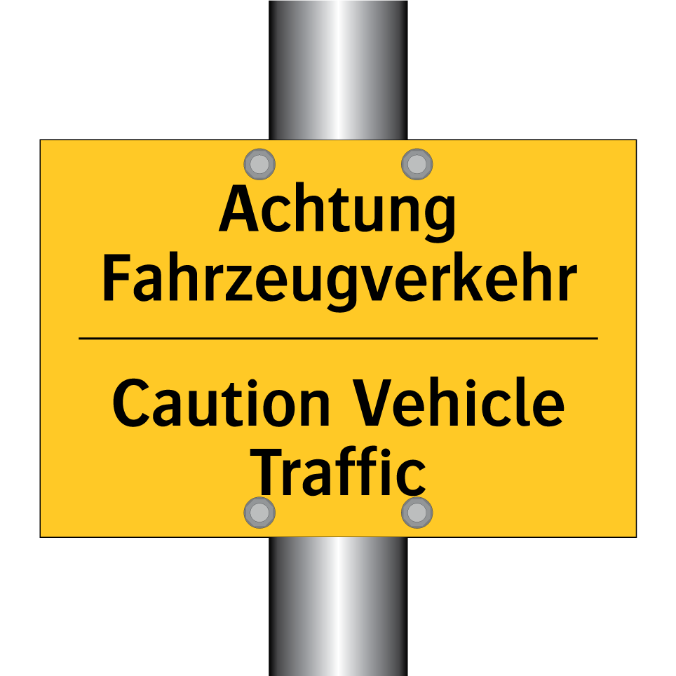 Achtung Fahrzeugverkehr - Caution Vehicle Traffic