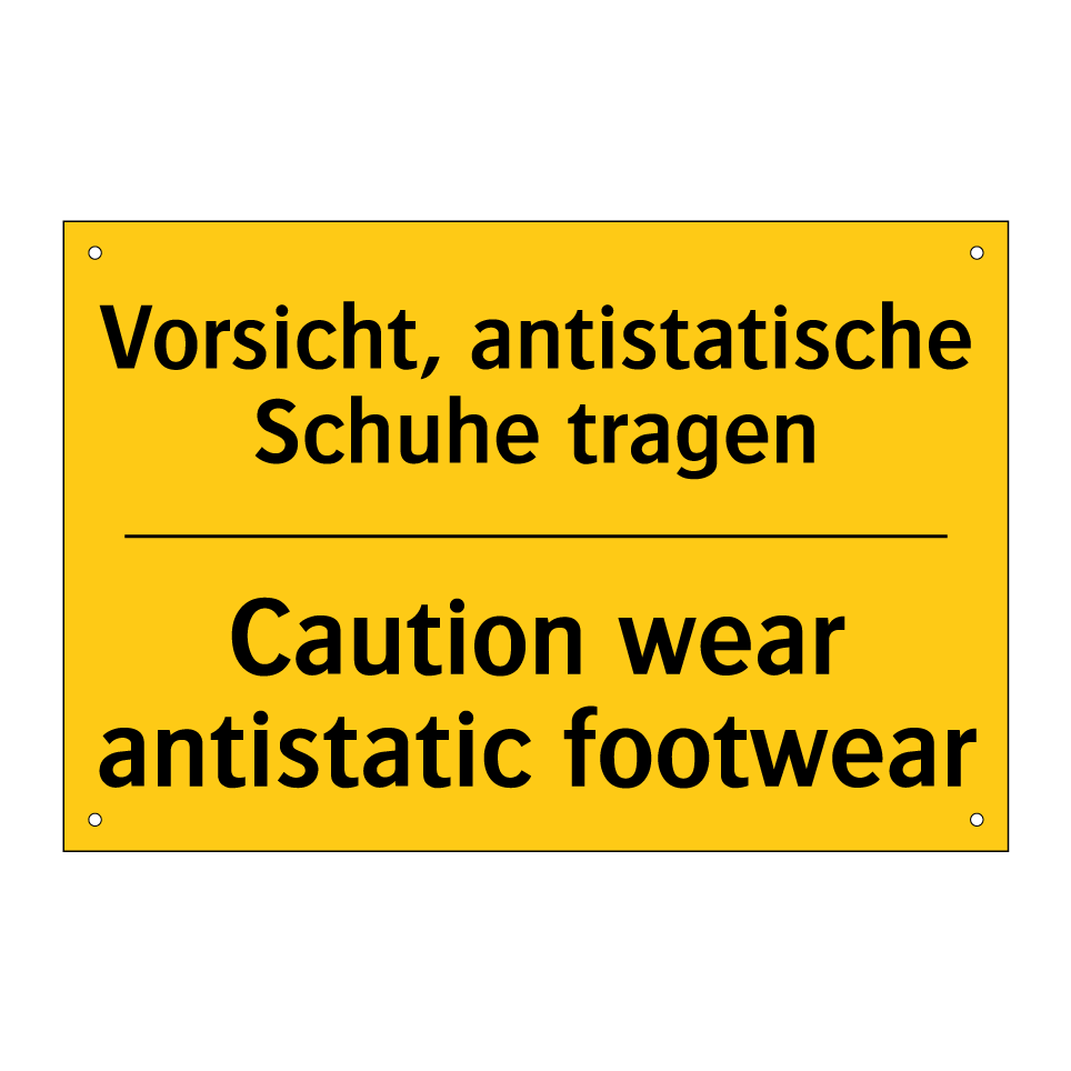 Vorsicht, antistatische Schuhe /.../ - Caution wear antistatic footwear/.../