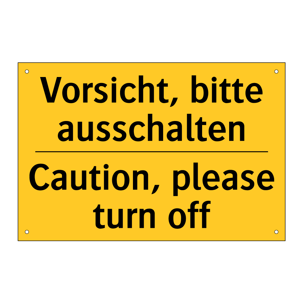 Vorsicht, bitte ausschalten - Caution, please turn off