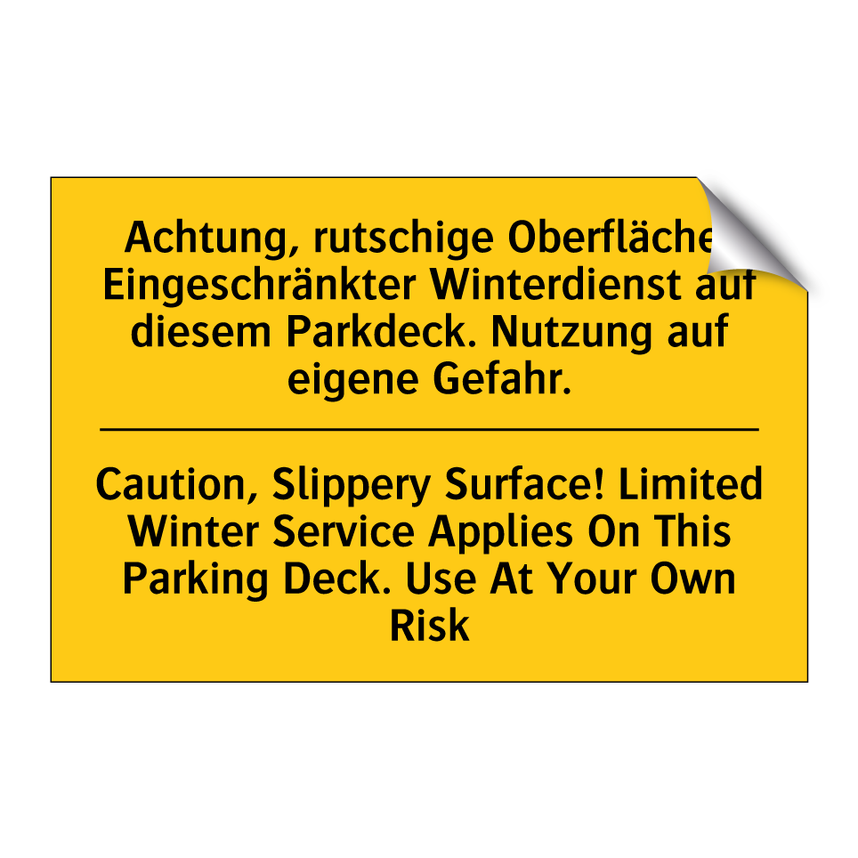 Achtung, rutschige Oberfläche! /.../ - Caution, Slippery Surface! Limited /.../
