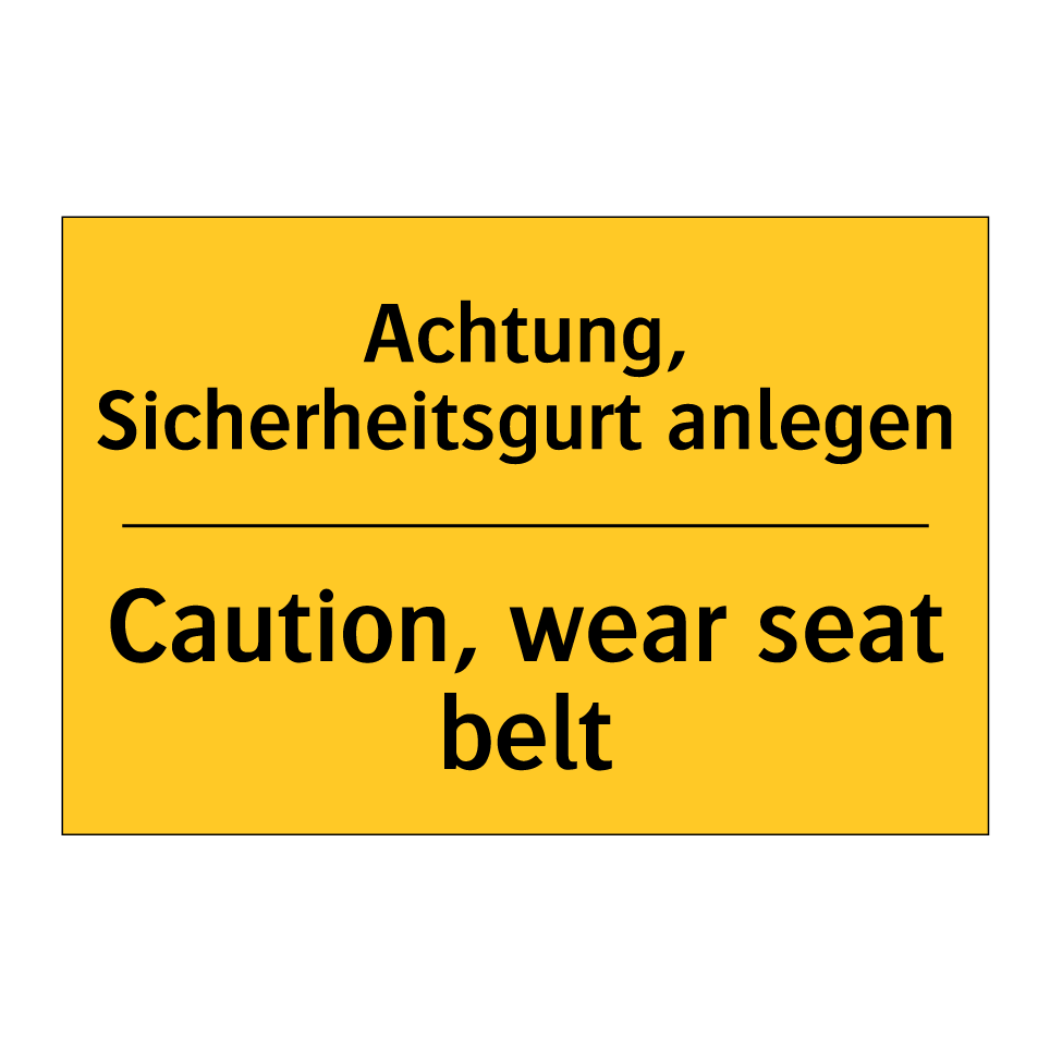 Achtung, Sicherheitsgurt anlegen/.../ - Caution, wear seat belt