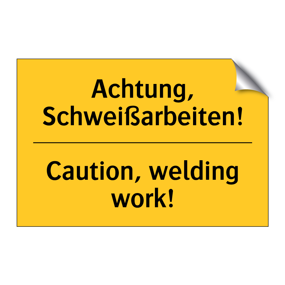 Achtung, Schweißarbeiten! - Caution, welding work!