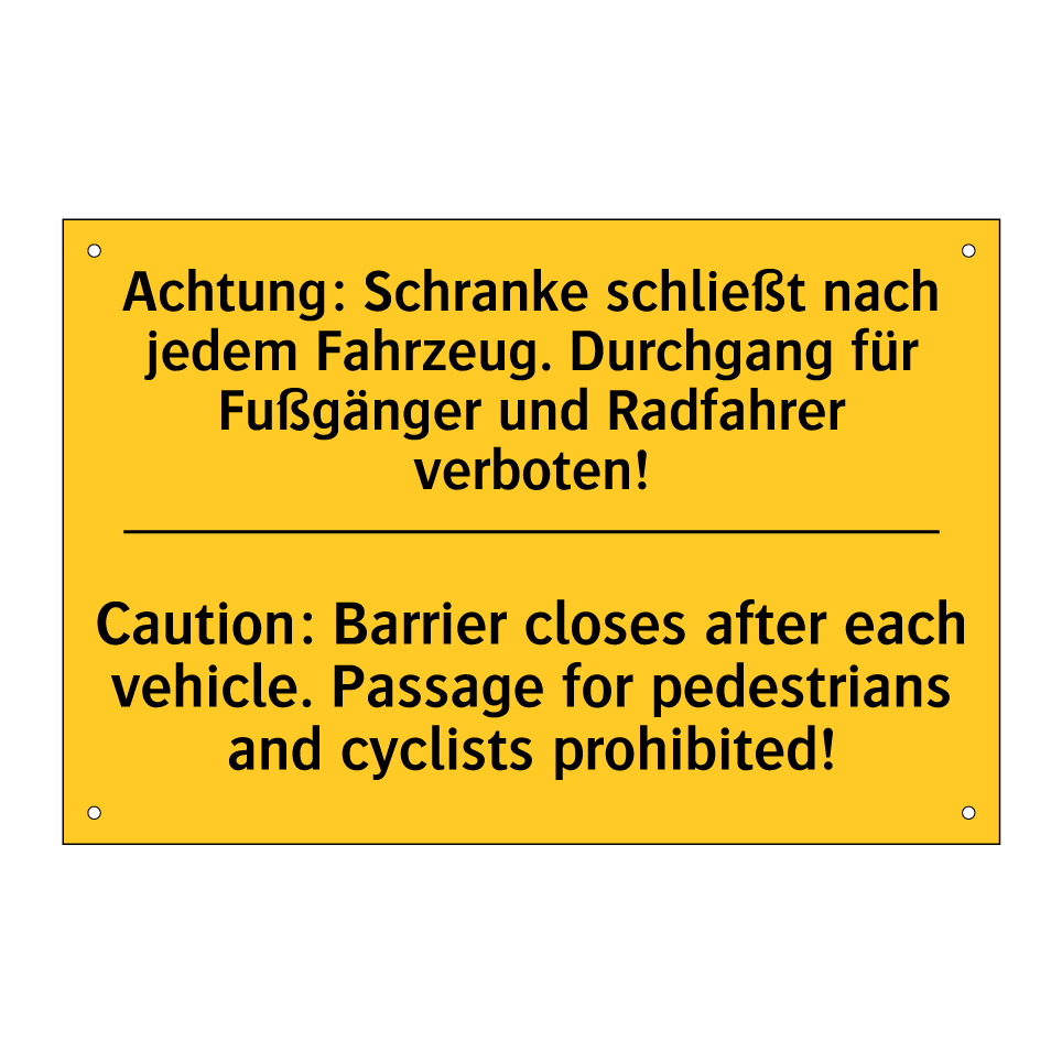 Achtung: Schranke schließt nach /.../ - Caution: Barrier closes after /.../