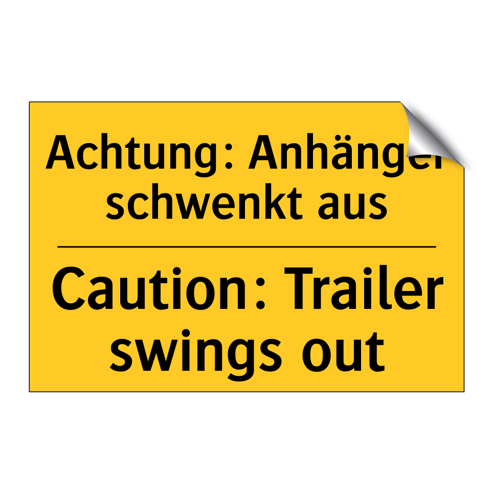 Achtung: Anhänger schwenkt aus - Caution: Trailer swings out