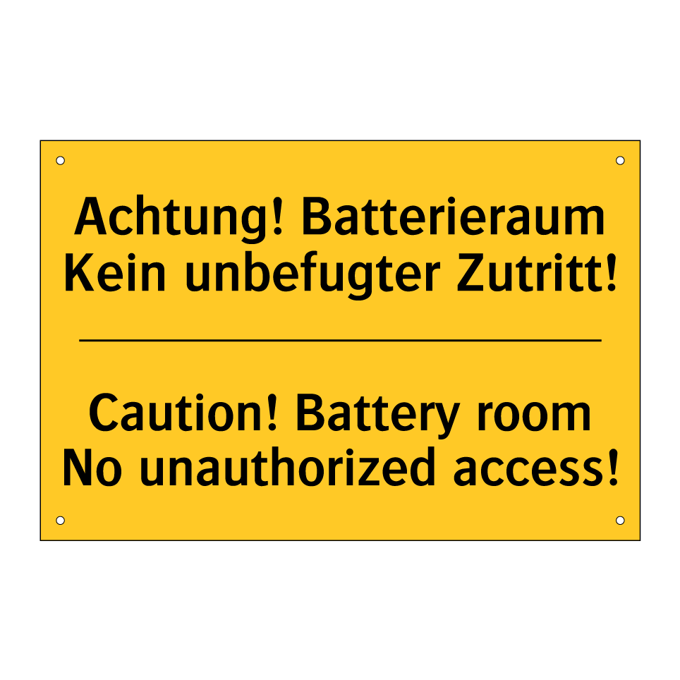 Achtung! Batterieraum Kein unbefugter /.../ - Caution! Battery room No unauthorized /.../