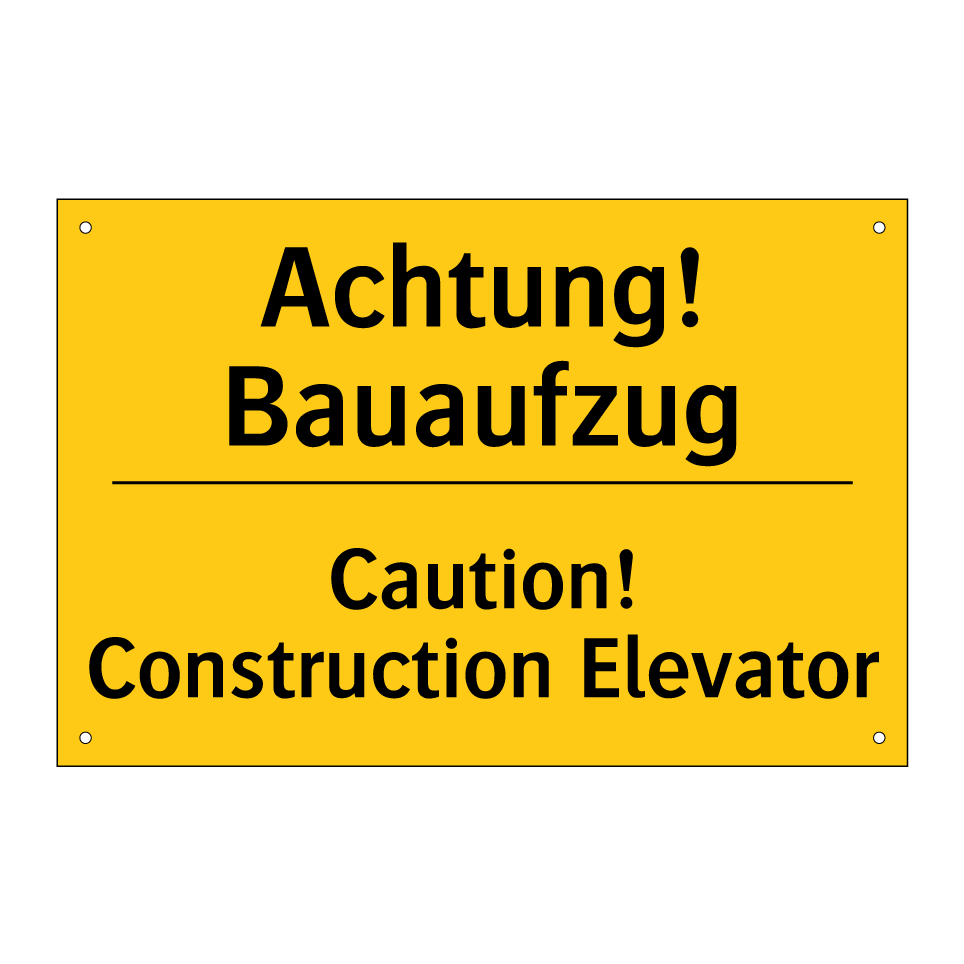 Achtung! Bauaufzug - Caution! Construction Elevator