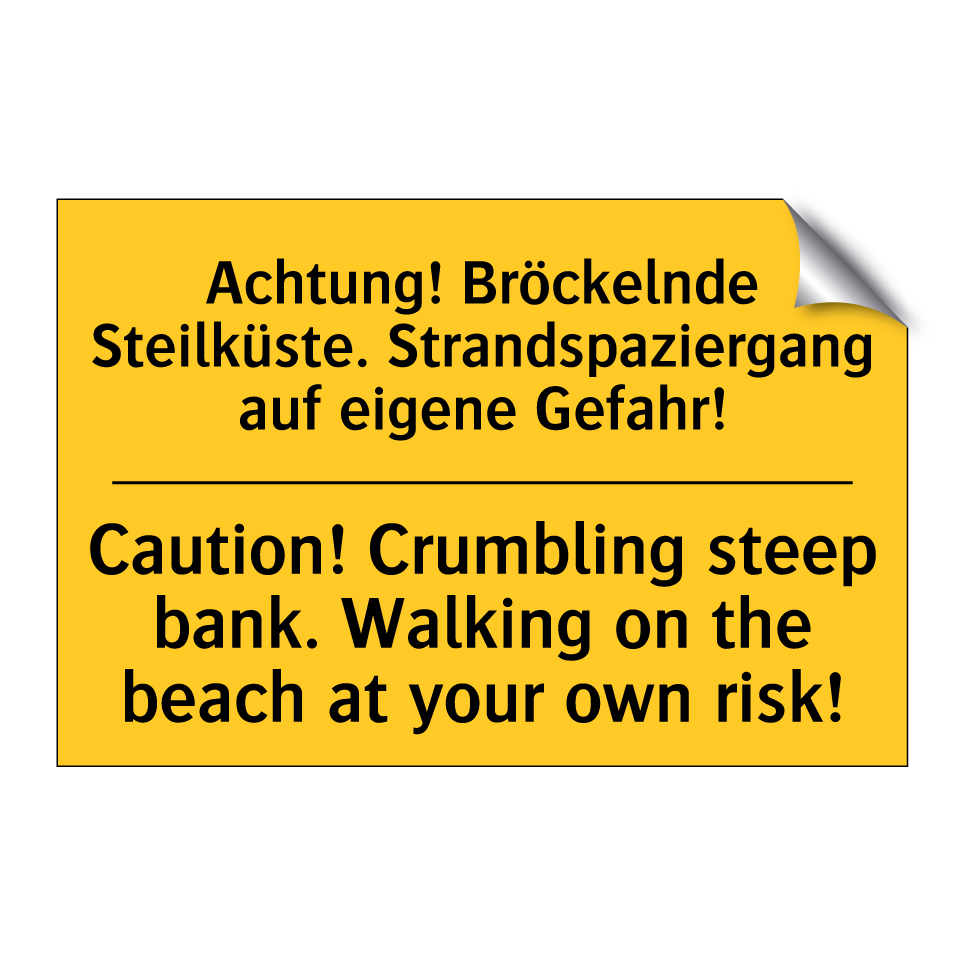 Achtung! Bröckelnde Steilküste. /.../ - Caution! Crumbling steep bank. /.../