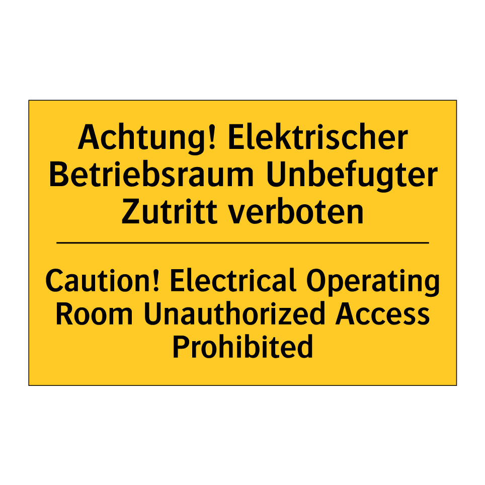 Achtung! Elektrischer Betriebsraum /.../ - Caution! Electrical Operating /.../