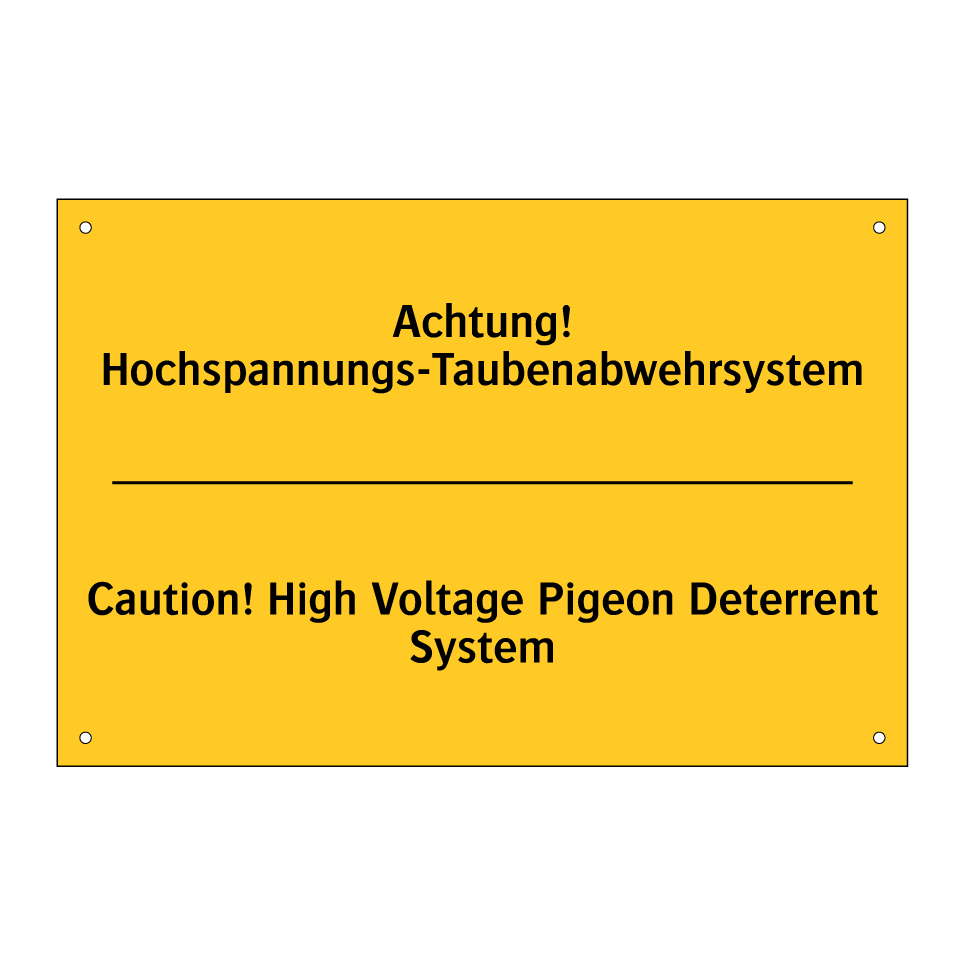 Achtung! Hochspannungs-Taubenabwehrsystem/.../ - Caution! High Voltage Pigeon Deterrent /.../