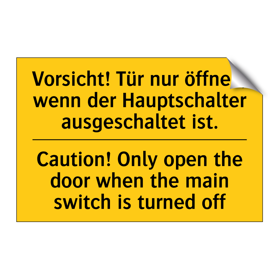 Vorsicht! Tür nur öffnen, wenn /.../ - Caution! Only open the door when /.../
