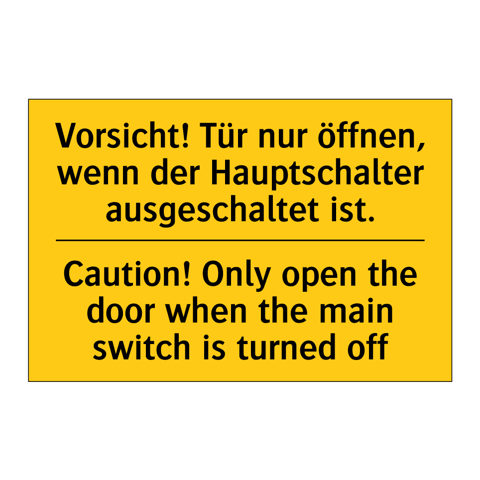 Vorsicht! Tür nur öffnen, wenn /.../ - Caution! Only open the door when /.../