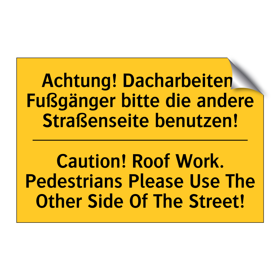 Achtung! Dacharbeiten. Fußgänger /.../ - Caution! Roof Work. Pedestrians /.../