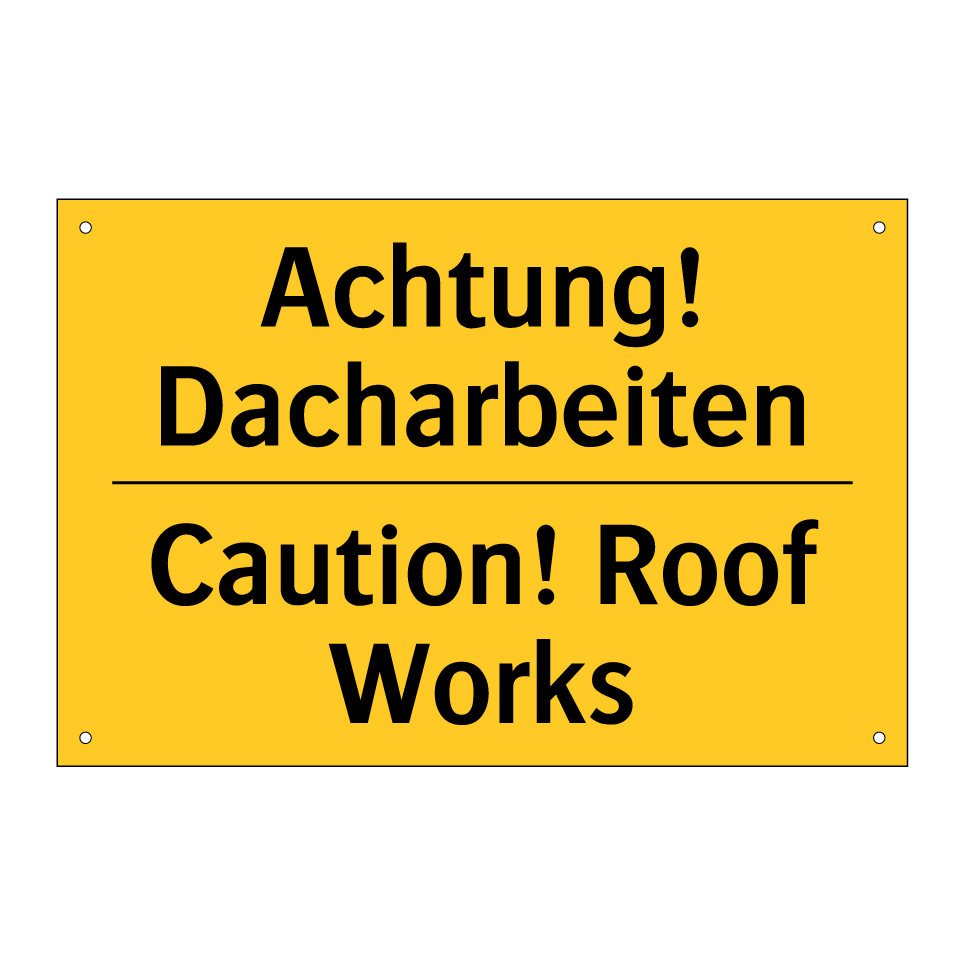 Achtung! Dacharbeiten - Caution! Roof Works
