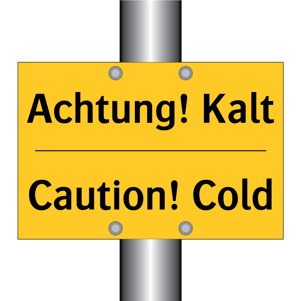 Achtung! Kalt - Caution! Cold