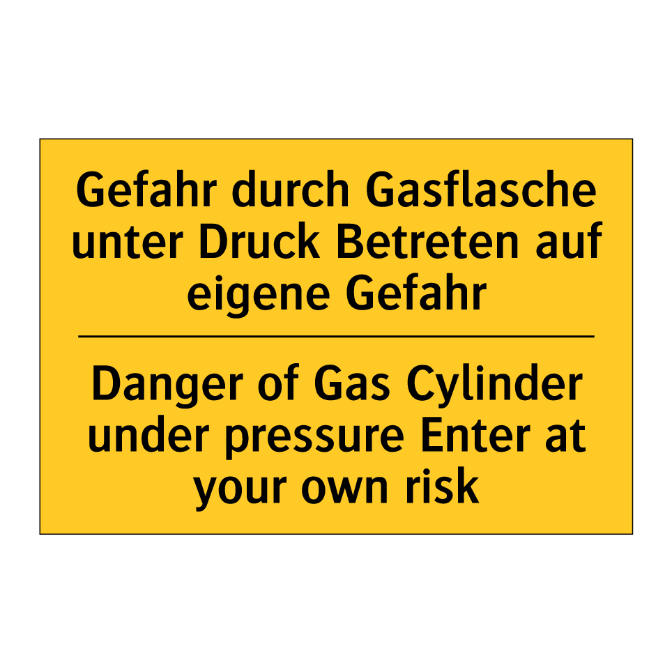 Gefahr durch Gasflasche unter /.../ - Danger of Gas Cylinder under pressure /.../