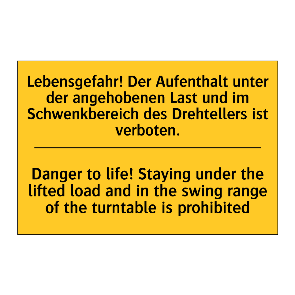 Lebensgefahr! Der Aufenthalt unter /.../ - Danger to life! Staying under /.../