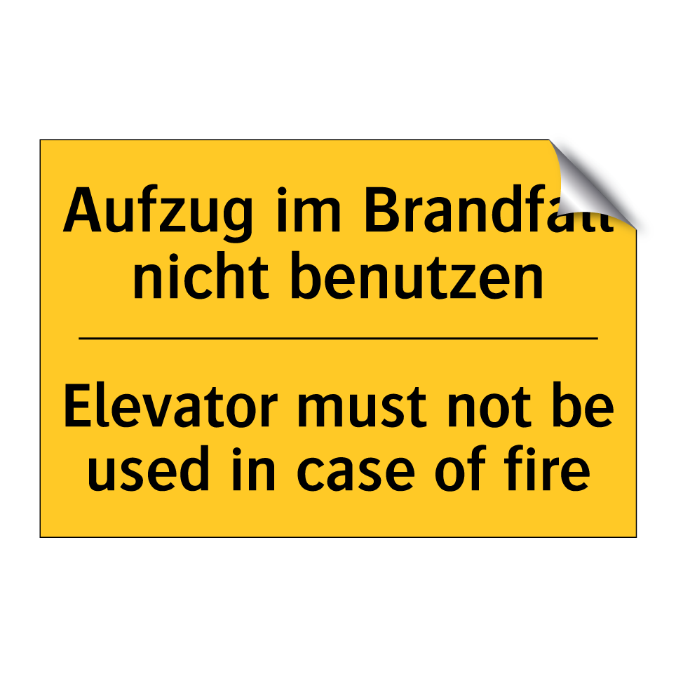 Aufzug im Brandfall nicht benutzen/.../ - Elevator must not be used in case /.../