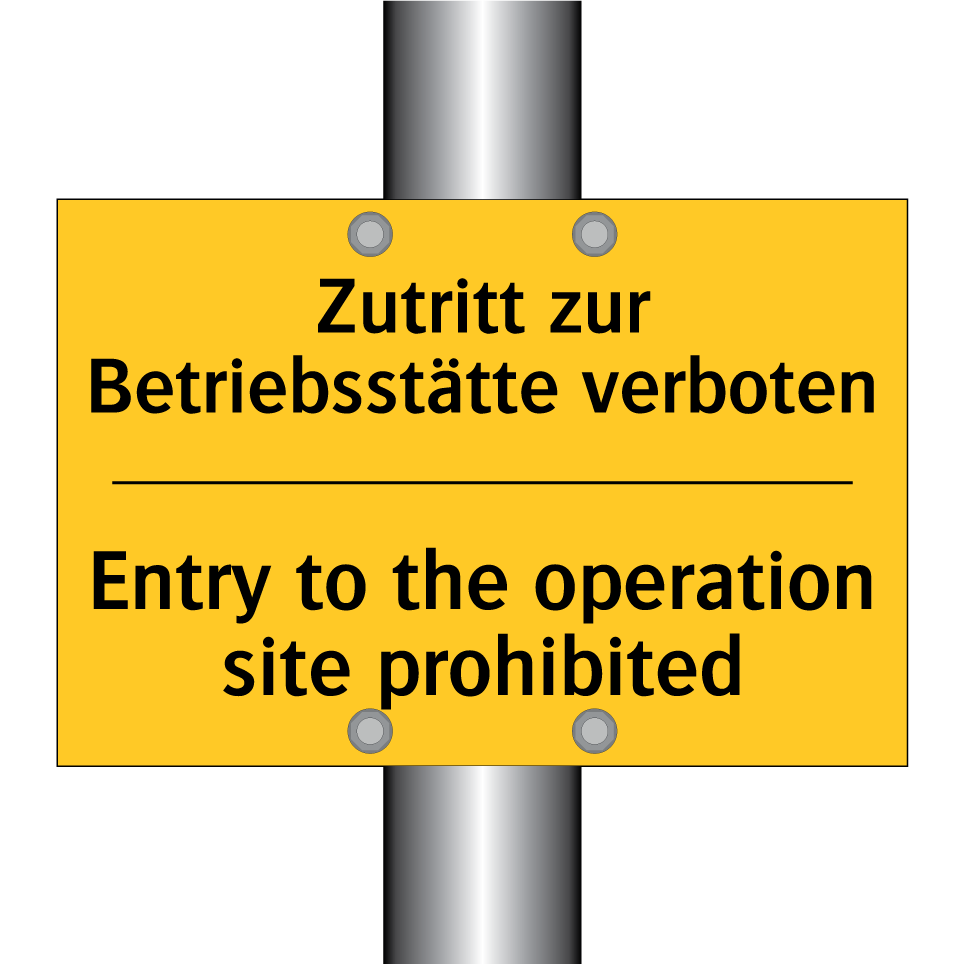 Zutritt zur Betriebsstätte verboten/.../ - Entry to the operation site prohibited/.../