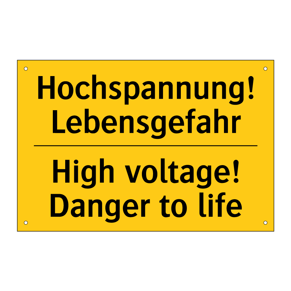 Hochspannung! Lebensgefahr - High voltage! Danger to life
