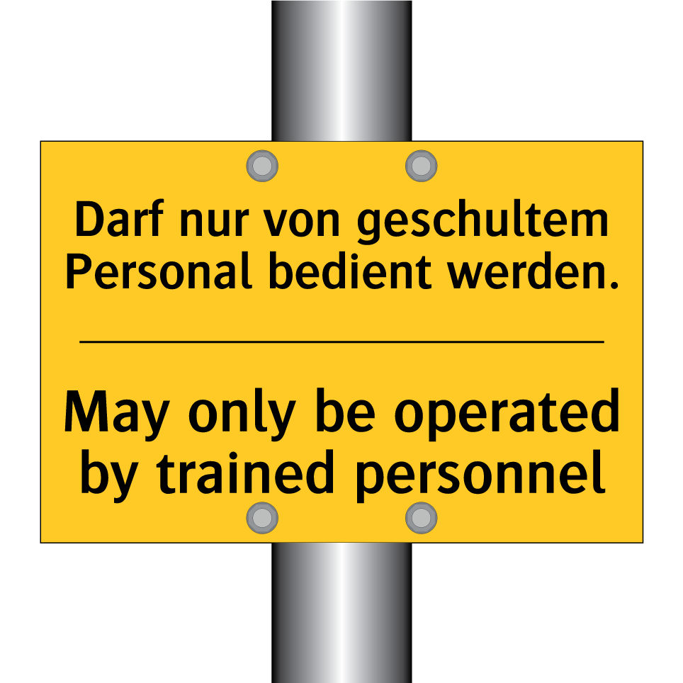 Darf nur von geschultem Personal /.../ - May only be operated by trained /.../