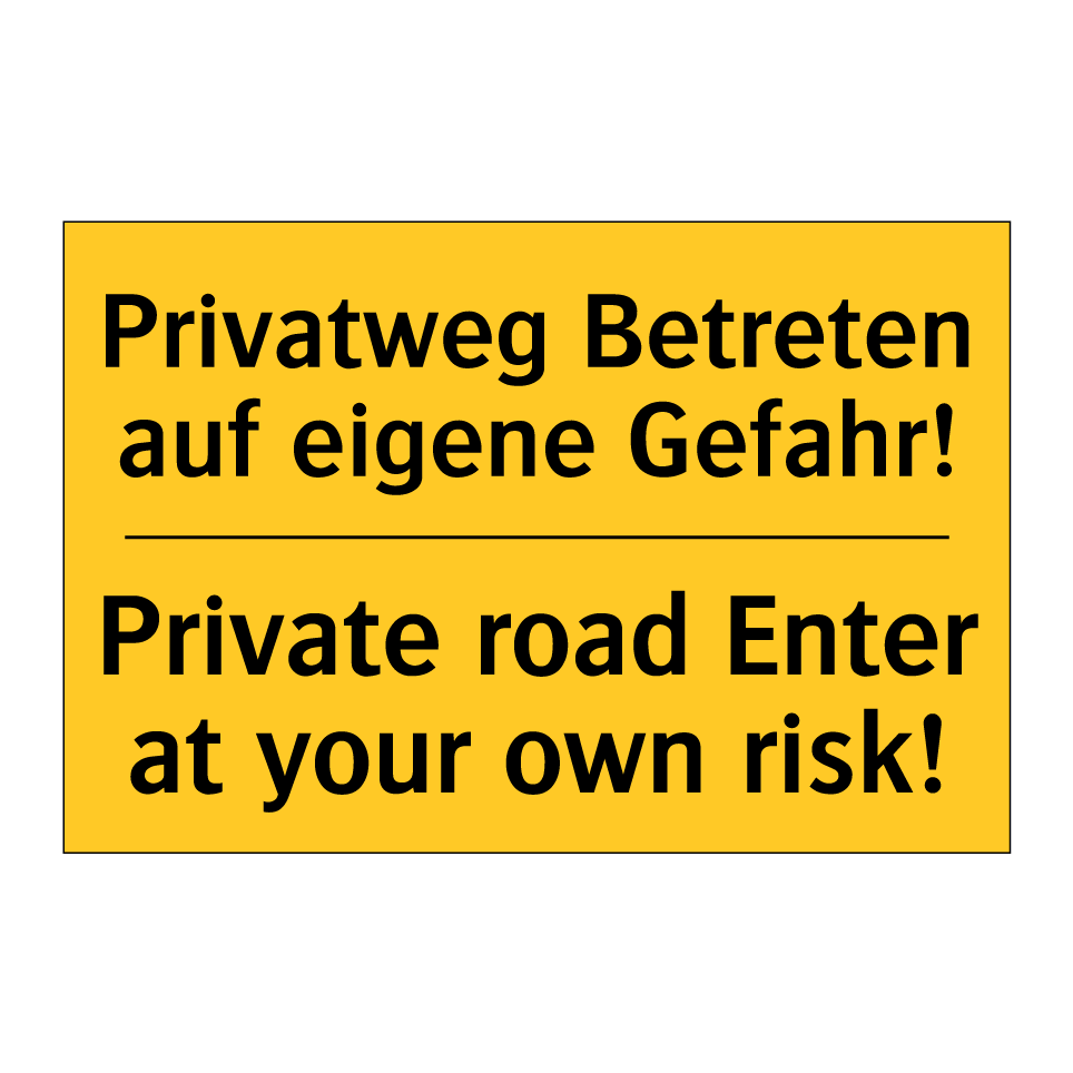 Privatweg Betreten auf eigene /.../ - Private road Enter at your own /.../