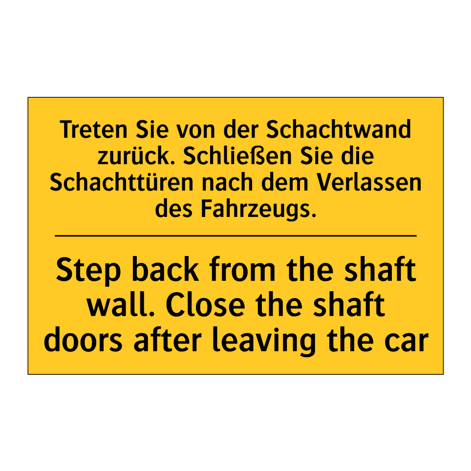 Treten Sie von der Schachtwand /.../ - Step back from the shaft wall. /.../