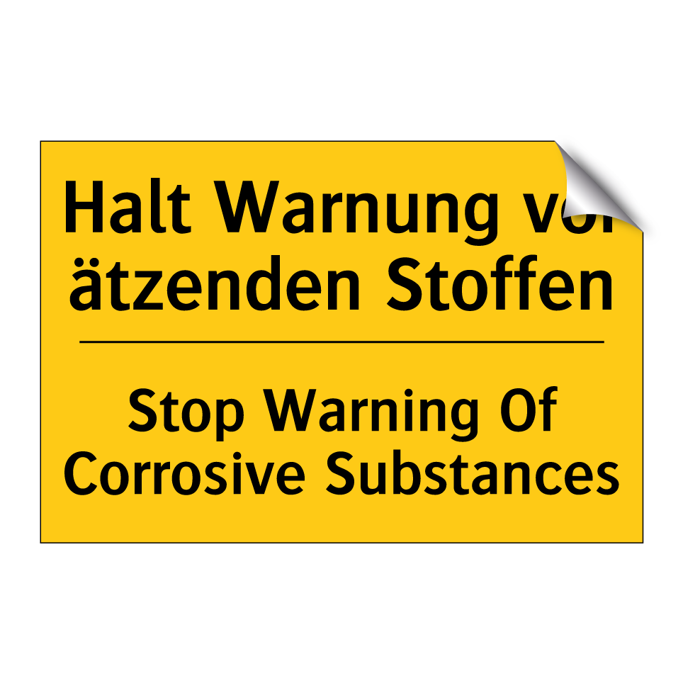 Halt Warnung vor ätzenden Stoffen/.../ - Stop Warning Of Corrosive Substances/.../