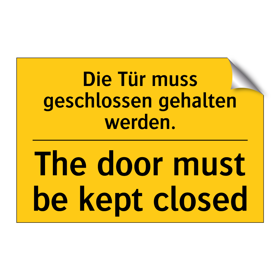 Die Tür muss geschlossen gehalten /.../ - The door must be kept closed