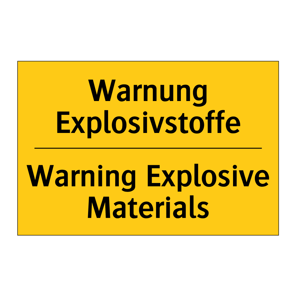 Warnung Explosivstoffe - Warning Explosive Materials