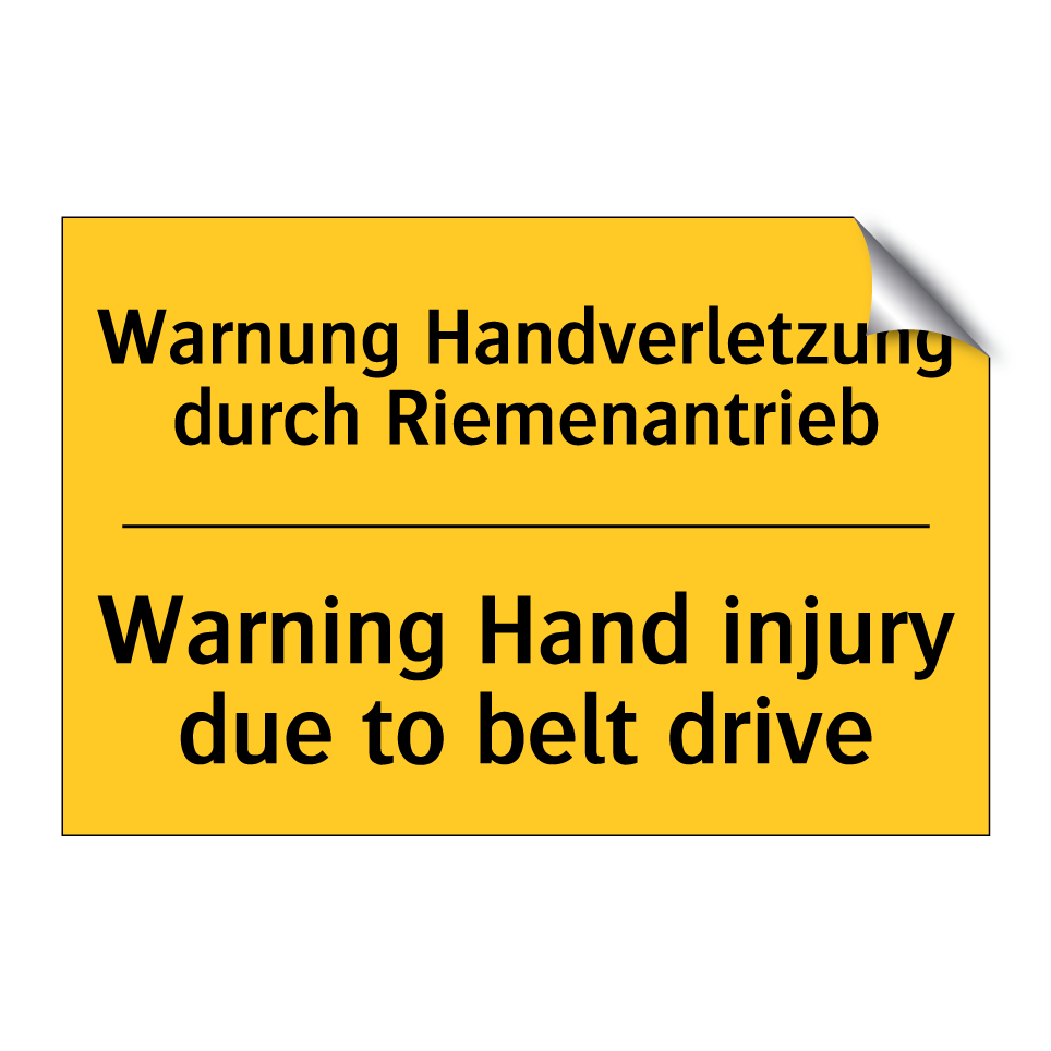 Warnung Handverletzung durch Riemenantrieb/.../ - Warning Hand injury due to belt /.../