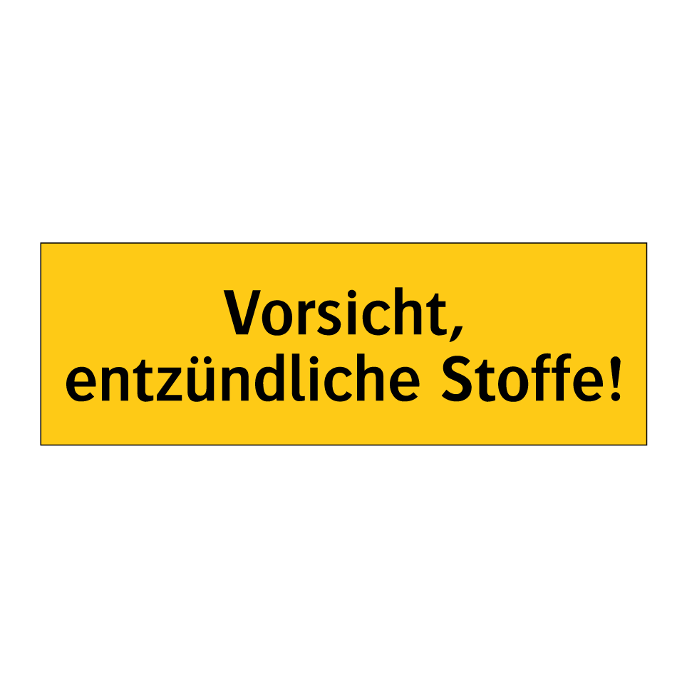 Vorsicht, entzündliche Stoffe!