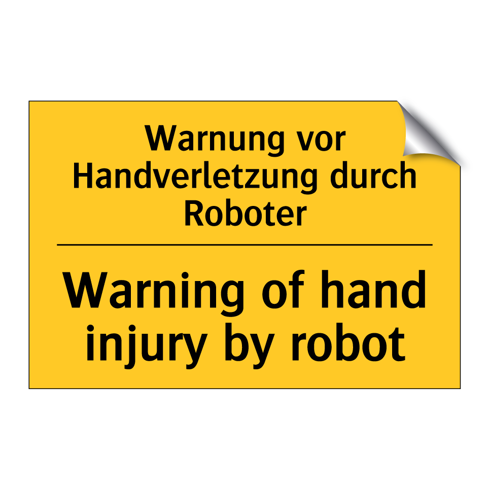 Warnung vor Handverletzung durch /.../ - Warning of hand injury by robot/.../