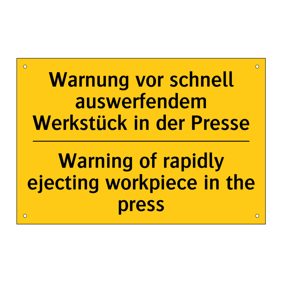 Warnung vor schnell auswerfendem /.../ - Warning of rapidly ejecting workpiece /.../