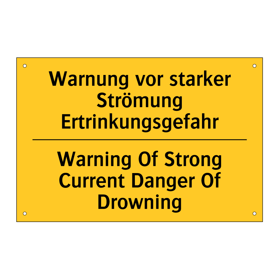 Warnung vor starker Strömung Ertrinkungsgefahr/.../ - Warning Of Strong Current Danger /.../