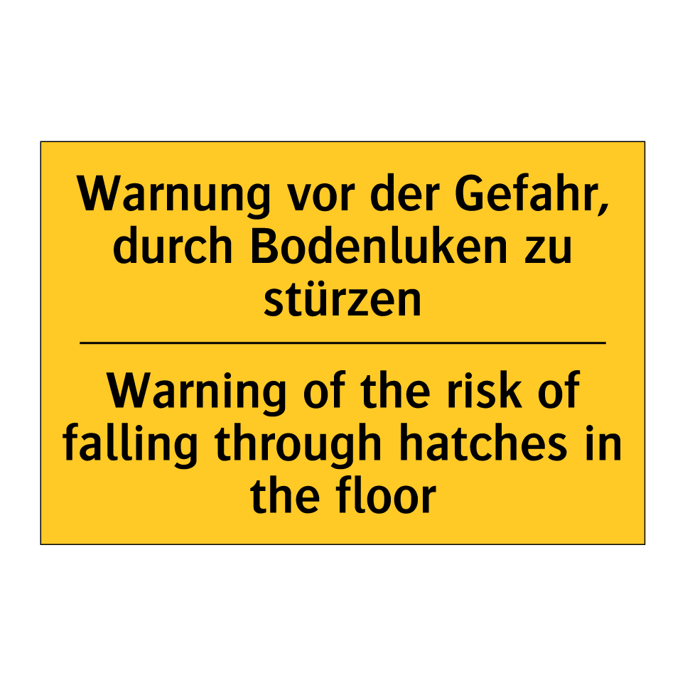 Warnung vor der Gefahr, durch /.../ - Warning of the risk of falling /.../