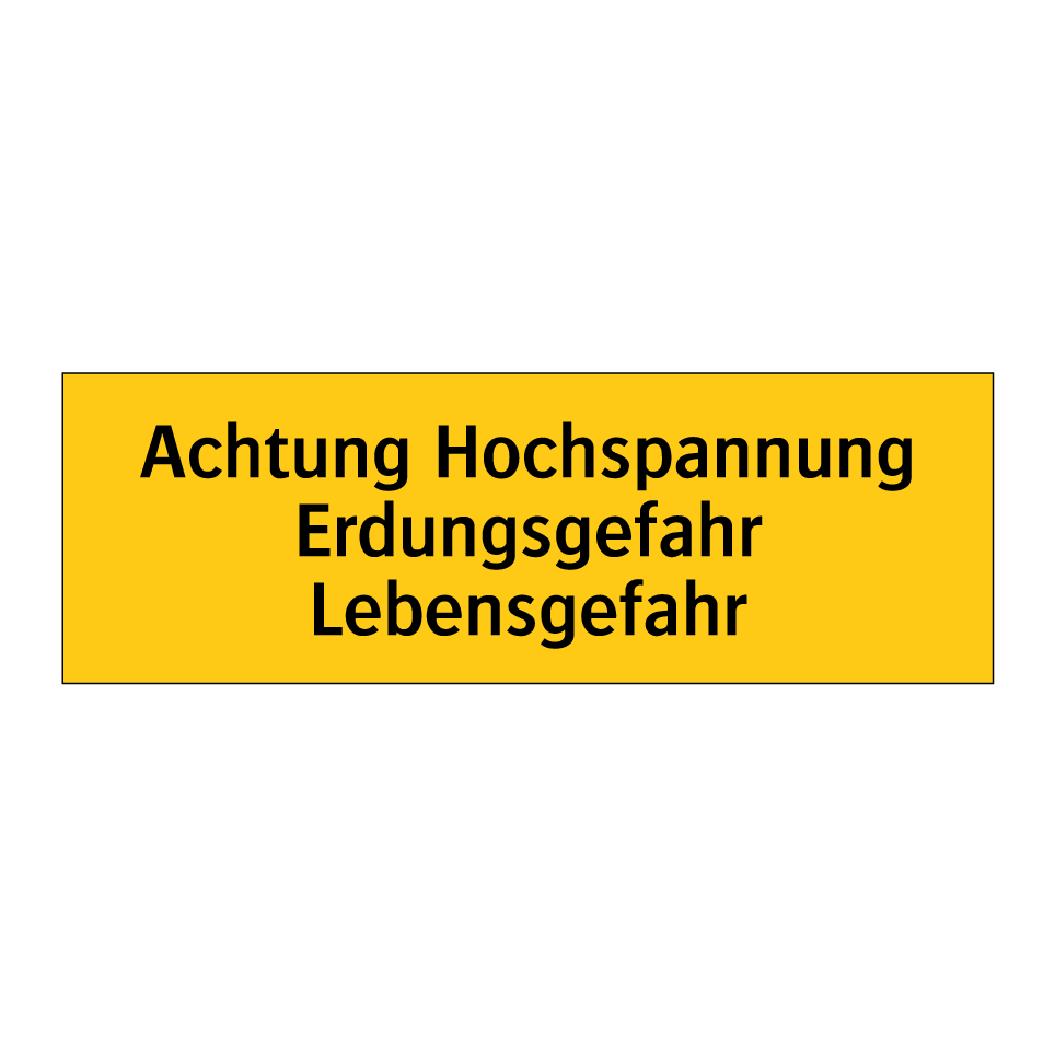 Achtung Hochspannung Erdungsgefahr Lebensgefahr