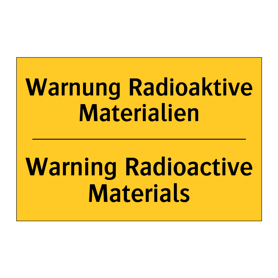Warnung Radioaktive Materialien/.../ - Warning Radioactive Materials