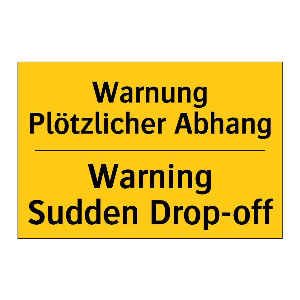 Warnung Plötzlicher Abhang - Warning Sudden Drop-off