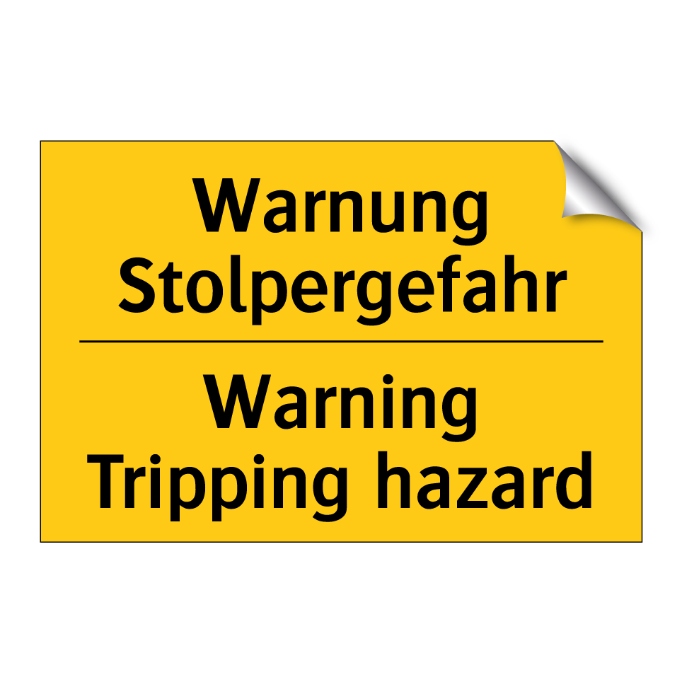 Warnung Stolpergefahr - Warning Tripping hazard