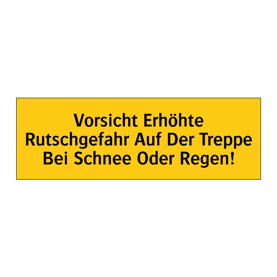 Vorsicht Erhöhte Rutschgefahr Auf Der Treppe Bei Schnee Oder Regen!
