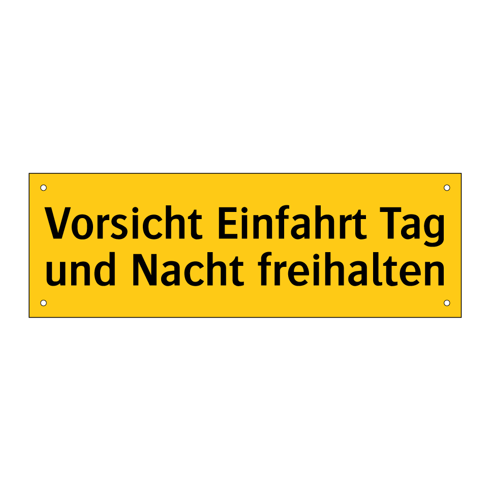 Vorsicht Einfahrt Tag und Nacht freihalten