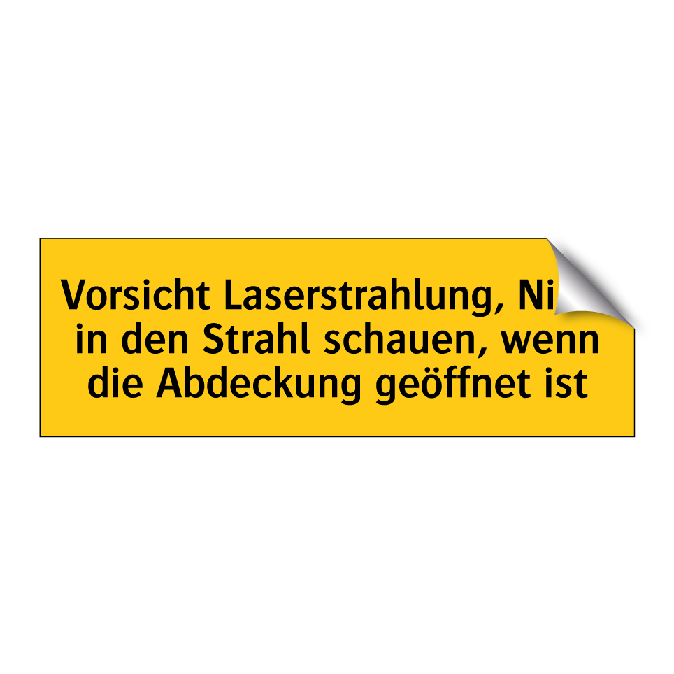Vorsicht Laserstrahlung, Nicht in den Strahl schauen, wenn die Abdeckung geöffnet ist