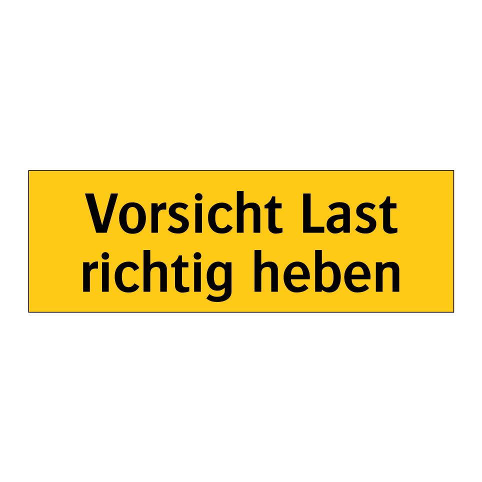 Vorsicht Last richtig heben