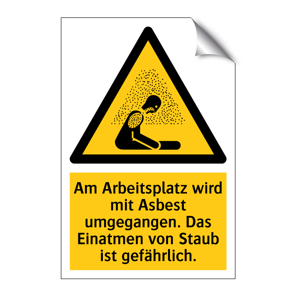 Am Arbeitsplatz wird mit Asbest umgegangen. Das Einatmen von Staub ist gefährlich.