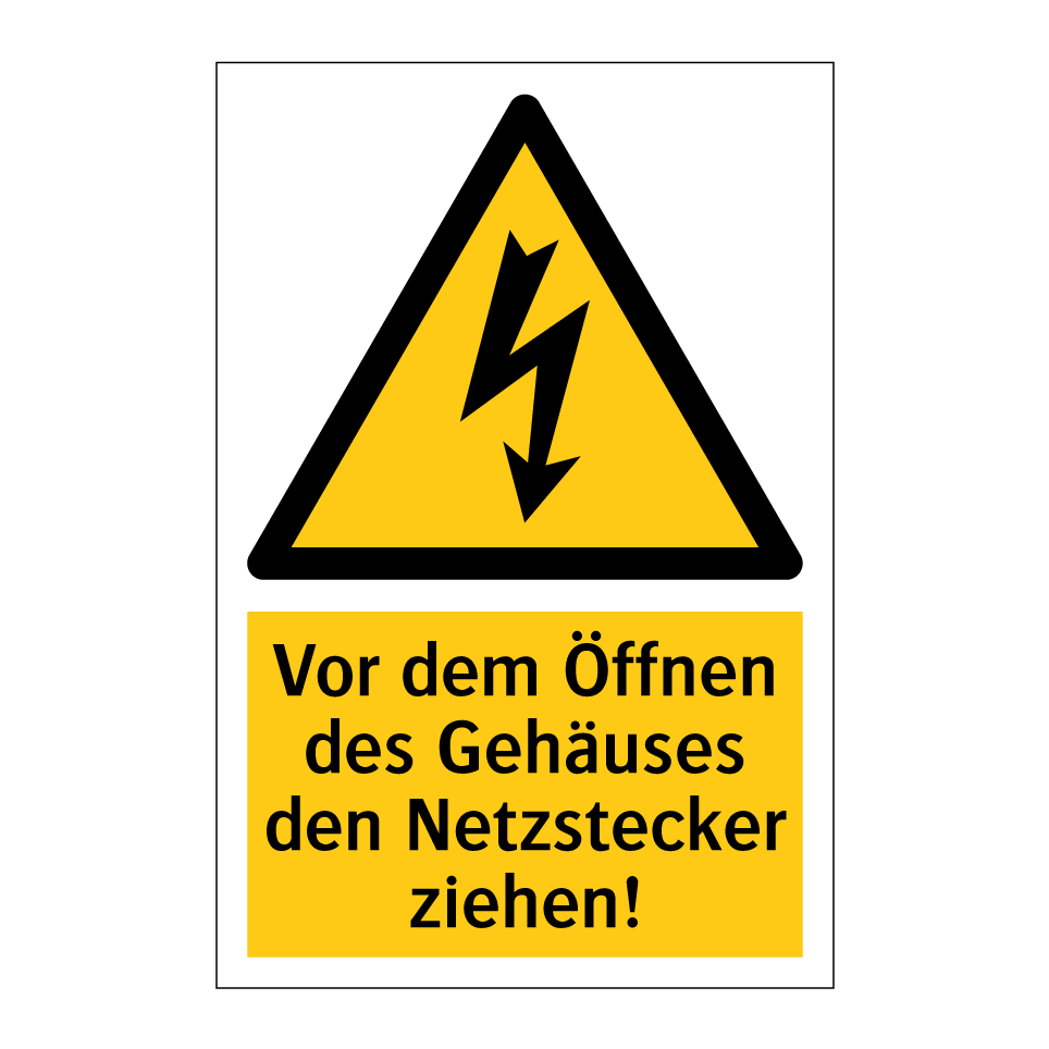 Vor dem Öffnen des Gehäuses den Netzstecker ziehen!