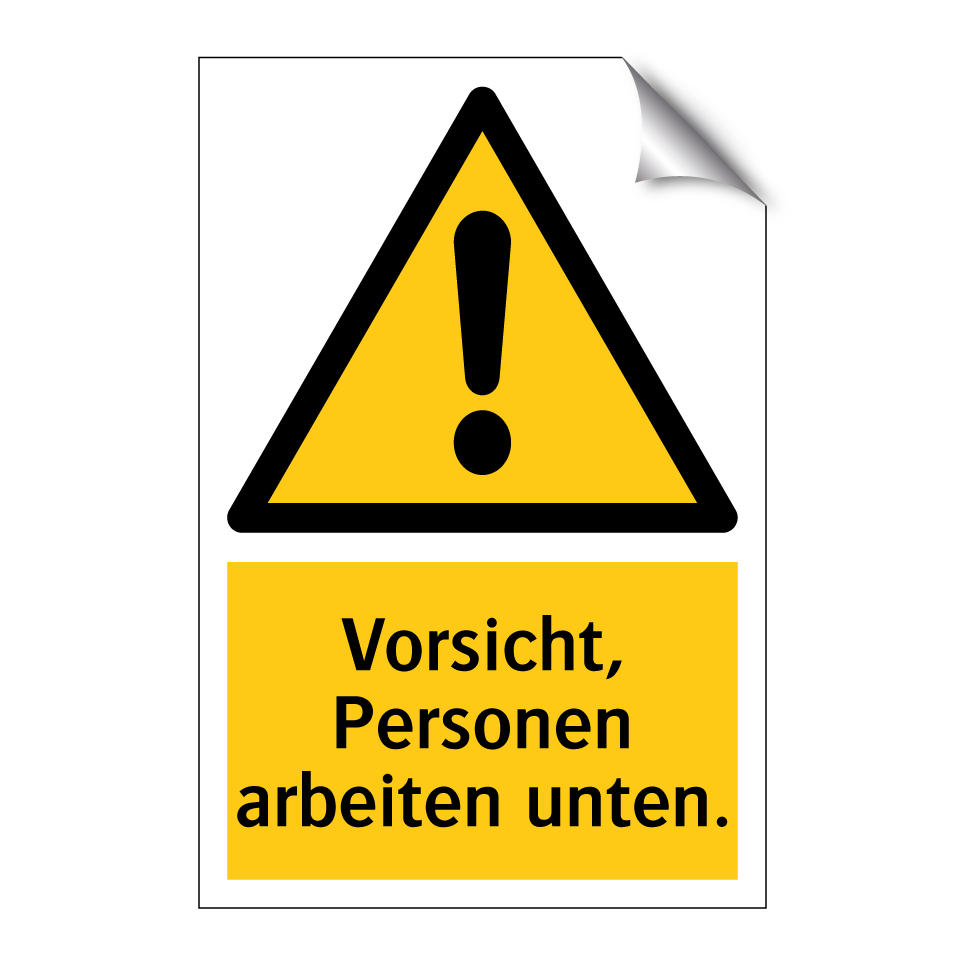 Vorsicht, Personen arbeiten unten.