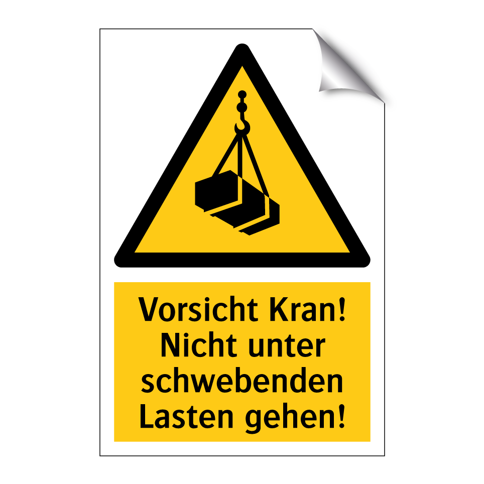 Vorsicht Kran! Nicht unter schwebenden Lasten gehen!