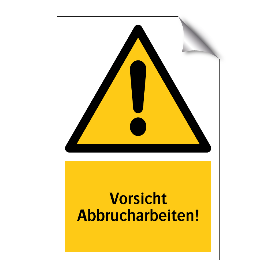 Vorsicht Abbrucharbeiten!