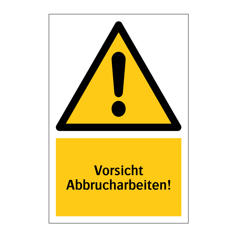 Vorsicht Abbrucharbeiten!